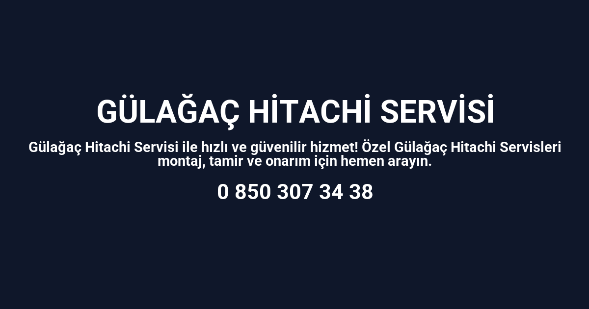 Gülağaç Hitachi Servisi